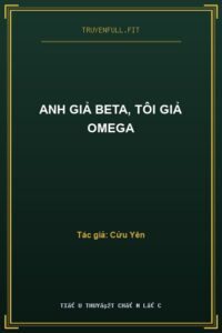 Anh Giả Beta, Tôi Giả Omega