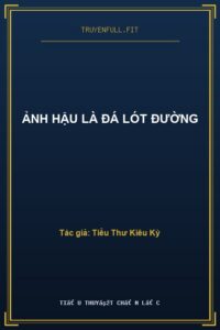 Ảnh Hậu Là Đá Lót Đường