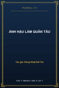 Ảnh Hậu Làm Quân Tẩu