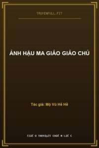 Ảnh Hậu Ma Giáo Giáo Chủ