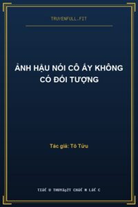 Ảnh Hậu Nói Cô Ấy Không Có Đối Tượng