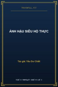 Ảnh Hậu Siêu Hộ Thực