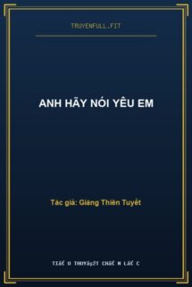 Anh Hãy Nói Yêu Em