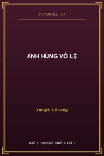 Anh Hùng Vô Lệ