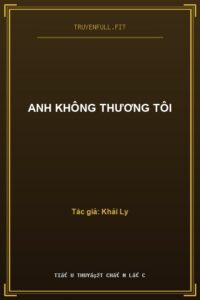 Anh Không Thương Tôi