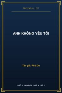 Anh Không Yêu Tôi