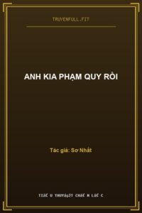Anh Kia Phạm Quy Rồi