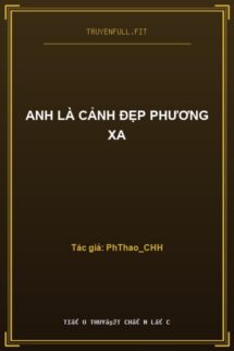 Anh Là Cảnh Đẹp Phương Xa