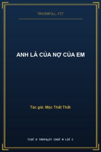 Anh Là Của Nợ Của Em