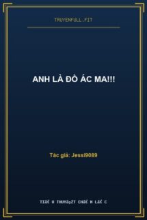Anh Là Đồ Ác Ma!!!