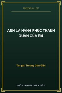 Anh Là Hạnh Phúc Thanh Xuân Của Em