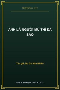 Anh Là Người Mù Thì Đã Sao