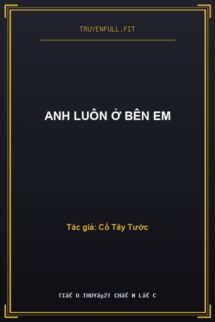 Anh Luôn Ở Bên Em