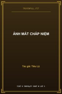Ánh Mắt Chấp Niệm