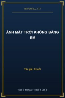 Ánh Mặt Trời Không Bằng Em