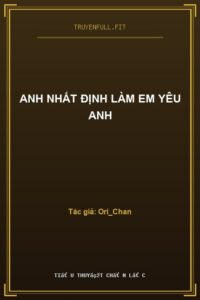 Anh Nhất Định Làm Em Yêu Anh