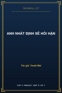 Anh Nhất Định Sẽ Hối Hận