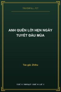 Anh Quên Lời Hẹn Ngày Tuyết Đầu Mùa