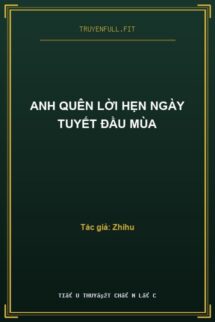 Anh Quên Lời Hẹn Ngày Tuyết Đầu Mùa