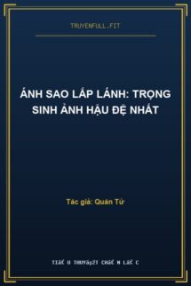 Ánh Sao Lấp Lánh: Trọng Sinh Ảnh Hậu Đệ Nhất