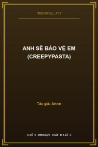 Anh Sẽ Bảo Vệ Em (Creepypasta)