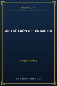Anh Sẽ Luôn Ở Phía Sau Em