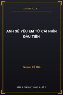 Anh Sẽ Yêu Em Từ Cái Nhìn Đầu Tiên
