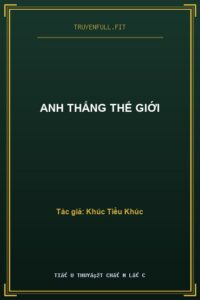 Anh Thắng Thế Giới