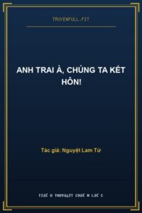 Anh Trai À, Chúng Ta Kết Hôn!
