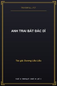 Anh Trai Bất Đắc Dĩ