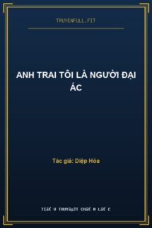 Anh Trai Tôi Là Người Đại Ác