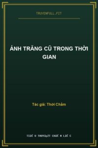 Ánh Trăng Cũ Trong Thời Gian