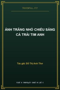 Ánh Trăng Nhỏ Chiếu Sáng Cả Trái Tim Anh
