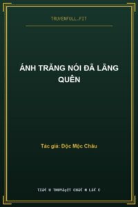 Ánh Trăng Nói Đã Lãng Quên