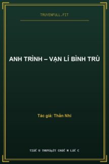 Anh Trình – Vạn Lí Bình Trù
