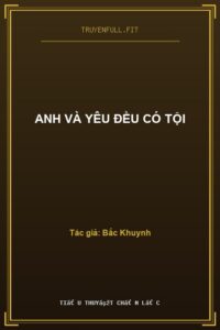 Anh Và Yêu Đều Có Tội