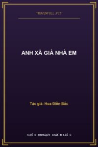 Anh Xã Già Nhà Em