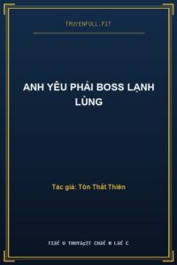 Anh Yêu Phải Boss Lạnh Lùng