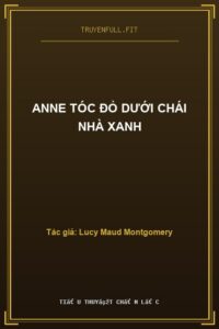 Anne Tóc Đỏ Dưới Chái Nhà Xanh