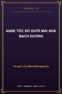 Anne Tóc Đỏ Dưới Mái Nhà Bạch Dương
