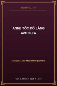Anne Tóc Đỏ Làng Avonlea