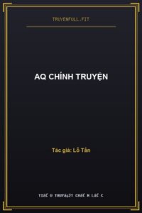 AQ Chính Truyện