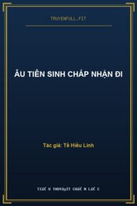 Âu Tiên Sinh Chấp Nhận Đi
