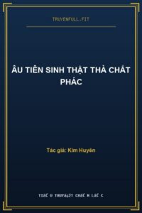Âu Tiên Sinh Thật Thà Chất Phác