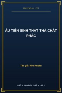 Âu Tiên Sinh Thật Thà Chất Phác