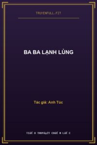Ba Ba Lạnh Lùng