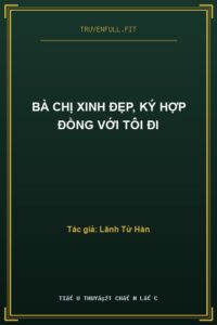 Bà Chị Xinh Đẹp, Ký Hợp Đồng Với Tôi Đi