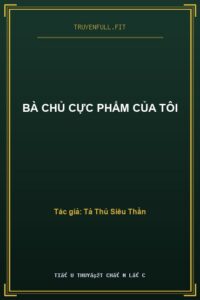 Bà chủ cực phẩm của tôi