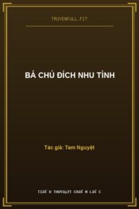 Bá Chủ Đích Nhu Tình