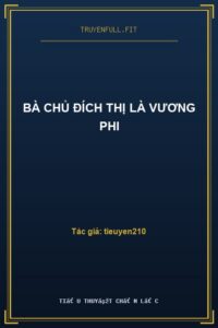 Bà Chủ Đích Thị Là Vương Phi